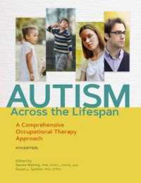 Autism Across the Lifespan : A Comprehensive Occupational Therapy Approach （4TH）
