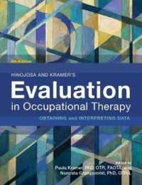 Hinojosa and Kramer's Evaluation in Occupational Therapy : Obtaining and Interpreting Data （5TH）