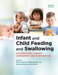 Infant and Child Feeding and Swallowing : Occupational Therapy Assessment and Intervention （2ND）