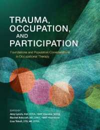 Trauma, Occupation, and Participation : Foundations and Population Considerations in Occupational Therapy