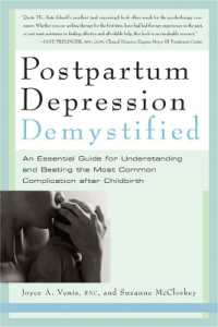 Postpartum Depression Demystified : An Essential Guide for Understanding and Beating the Most Common Complication after Childbirth