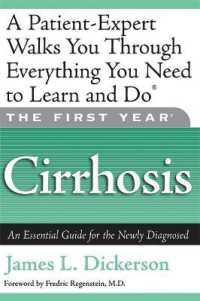 The First Year: Cirrhosis : An Essential Guide for the Newly Diagnosed