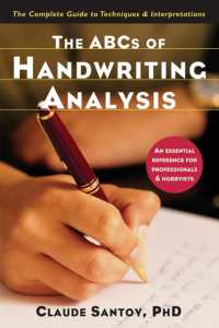 The ABCs of Handwriting Analysis : The Complete Guide to Techniques and Interpretations