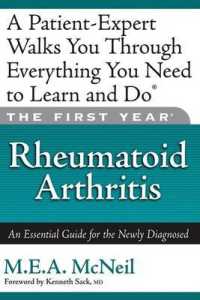 The First Year: Rheumatoid Arthritis : An Essential Guide for the Newly Diagnosed