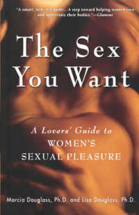 The Sex You Want : A Lovers' Guide to Women's Sexual Pleasure