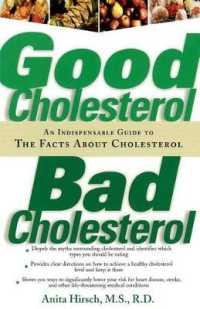 Good Cholesterol, Bad Cholesterol : An Indispensable Guide to the Facts about Cholesterol