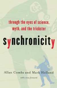 Synchronicity: Through the Eyes of Science, Myth, and the Trickster （3RD）
