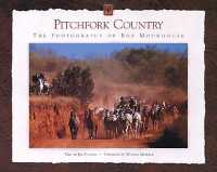 Pitchfork Country : The Photography of Bob Moorhouse