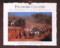 Pitchfork Country : The Photography of Bob Moorhouse -- Hardback