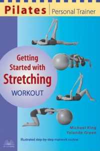 Pilates Personal Trainer Getting Started with Stretching Workout : Illustrated Step-By-Step Matwork Routine (Pilates: Personal Trainer)