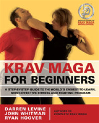 Krav Maga for Beginners : A Step-by-step Guide to the World's Easiest-to-learn, Most -- Paperback / softback