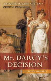 Mr. Darcy's Decision : A Sequel to Jane Austen's Pride and Prejudice