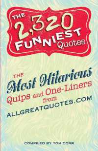 The 2,320 Funniest Quotes : The Most Hilarious Quips and One-Liners from allgreatquotes.com