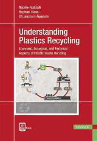 Understanding Plastics Recycling : Economic， Ecological， and Technical Aspects of Plastic Waste Handling