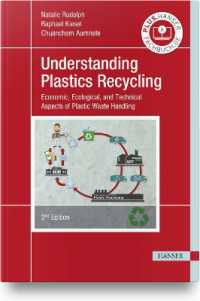 Understanding Plastics Recycling : Economic, Ecological, and Technical Aspects of Plastic Waste Handling （Second）