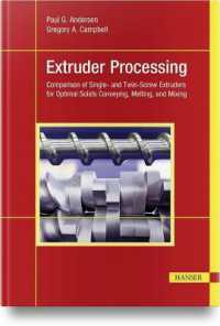 Extruder Processing : Comparison of Single- and Twin-Screw Extruders for Optimal Solids Conveying, Melting, and Mixing
