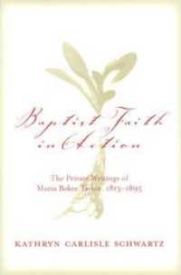 Baptist Faith in Action : The Private Writings of Maria Baker Taylor, 1813-1895