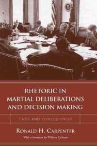 Rhetoric in Martial Deliberations and Decision Making : Cases and Consequences (Studies in Rhetoric/communication)
