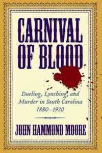Carnival of Blood : Dueling, Lynching, and Murder in South Carolina, 1880-1920