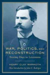 War, Politics and Reconstruction : Stormy Days in Louisiana (Southern Classics)