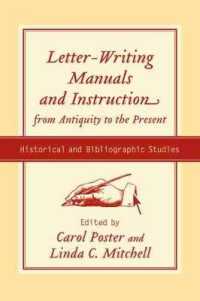 Letter-writing Manuals and Instruction from Antiquity to the Present : Historical and Bibliographic Studies (Studies in Rhetoric/communication)