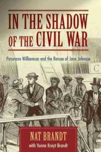 In the Shadow of the Civil War : Passmore Williamson and the Rescue of Jane Johnson