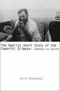 The Realist Short Story of the Powerful Glimpse : Chekhov to Carver