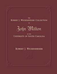 The Robert J. Wickenheiser Collection of John Milton at the University of South Carolina : A Descriptive Account with Illustrations