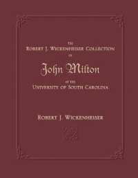 The Robert J. Wickenheiser Collection of John Milton at the University of South Carolina : A Descriptive Account with Illustrations