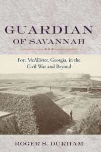 Guardian of Savannah : Fort McAllister, Georgia, in the Civil War and Beyond (Studies in Martime History)