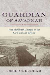 Guardian of Savannah : Fort McAllister, Georgia, in the Civil War and Beyond