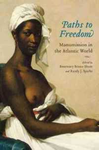 Paths to Freedom : Manumission in the Atlantic World (Carolina Lowcountry & the Atlantic World)