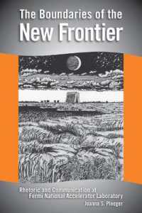 The Boundaries of the New Frontier : Rhetoric and Communication at Fermi National Accelerator Laboratory (Studies in Rhetoric/communication)