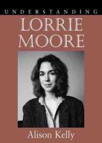 Understanding Lorrie Moore (Understanding Contemporary American Literature)
