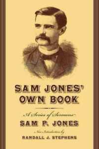 Sam Jones' Own Book : A Series of Sermons (Southern Classics)
