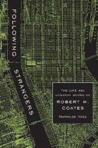Following Strangers : The Life and Literary Works of Robert M. Coates