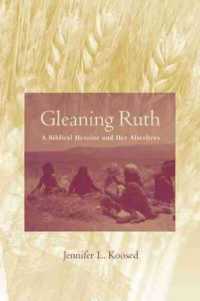 Gleaning Ruth : A Biblical Heroine and Her Afterlives