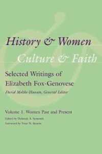 History and Women, Culture and Faith: Selected Writings of Elizabeth Fox-Genovese : Volume 1: Women Past and Present