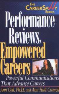 Performance Reviews, Empowered Careers : Powerful Communications That Advance Careers
