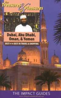 Treasures & Pleasures of Dubai,Abu Dhabi,Oman & Yemen : Best of the Best in Travel and Shopping