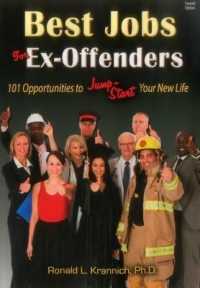 Best Jobs for Ex-Offenders : 101 Opportunities to Jump-Start Your New Life （2ND）