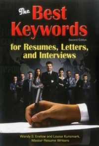 The Best Keywords for Resumes, Letters, and Interviews: Powerful Words and Phrases for Landing Great Jobs! （2ND）