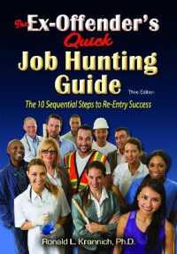 The Ex-Offender's Quick Job Hunting Guide : The 10 Sequential Steps to Re-Entry Success （3RD）