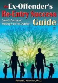 The Ex-Offender's Re-Entry Success Guide: Smart Choices for Making It on the Outside, 3rd Edition （3RD）