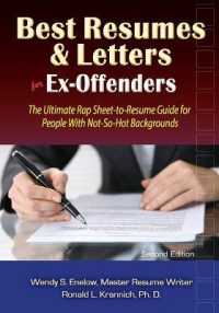 Best Resumes and Letters for Ex-Offenders: The Ultimate Rap Sheet-to-Resume Guide for People With Not-So-Hot Backgrounds （2ND）