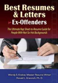 Best Resumes and Letters for Ex-Offenders: The Ultimate Rap Sheet-To-Resume Guide for People with Not-So-Hot Backgrounds （2ND）