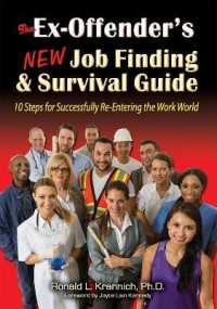 The Ex-Offender's New Job Finding and Survival Guide : 10 Steps for Successfully Re-Entering the Work World （3RD）