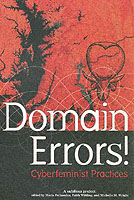 Domain Errors! : Cyberfeminist Practises