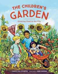 The Children's Garden : Growing Food in the City