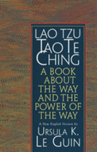 Lao Tzu, Tao Te Ching : A Book about the Way and the Power of the Way